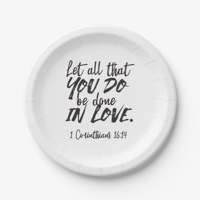 Love in Action - 1 Corinthians 16:14 Inspirational Paper Plate (Front)