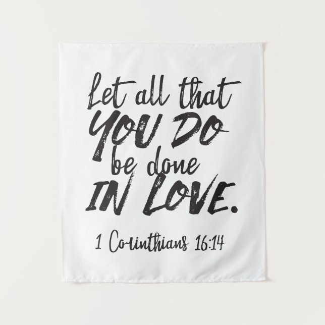 Love in Action - 1 Corinthians 16:14 Inspirational Tapestry (Front)