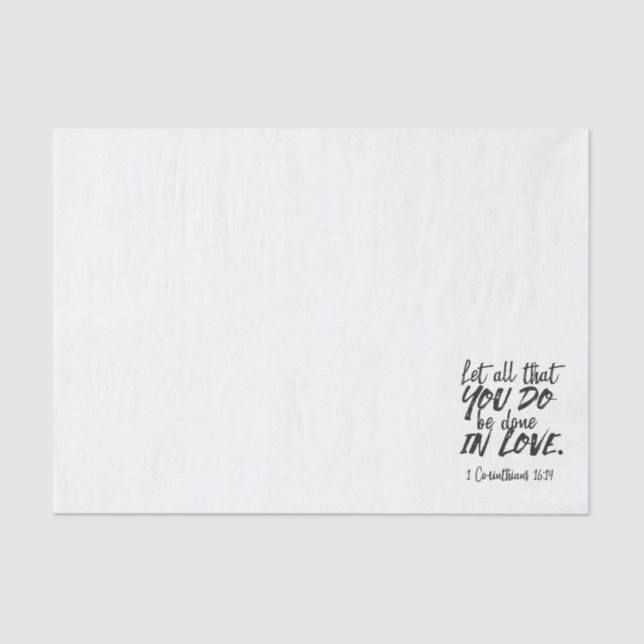 Love in Action - 1 Corinthians 16:14 Inspirational Tissue Paper (Front)