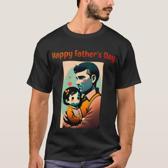 Love in Daddy's Arms: Father's Day Celebration T-Shirt (Front)