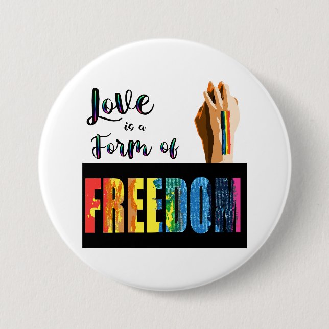 Love is a form of Freedom Button (Front)
