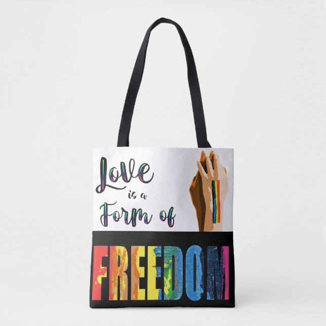 Love Is a Form of Freedom Pride Tote (Front)