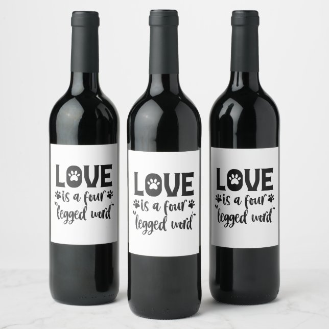 Love is a Four-legged Word Funny Dog Cat Lovers Wine Label (Bottles)