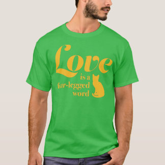 Love is a fourlegged word For people who know the T-Shirt