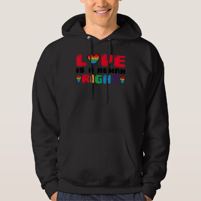 Love Is A Human Right Lgbt Pride Gay Proud Pride M Hoodie (Front)