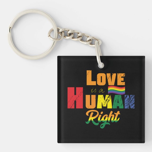 Love Is A Human Right | LGBTQ | Pride | Rainbow Keychain (Front)