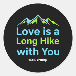 Love is a Long Hike with You Retro Mountain Couple Classic Round Sticker
