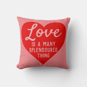 Love Is a Many Splendoured Thing Message Throw Pillow