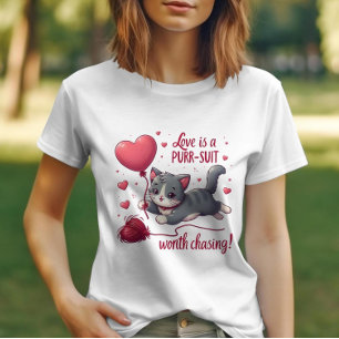 Love is a Purrsuit Worth Chasing Cute Cat T-Shirt