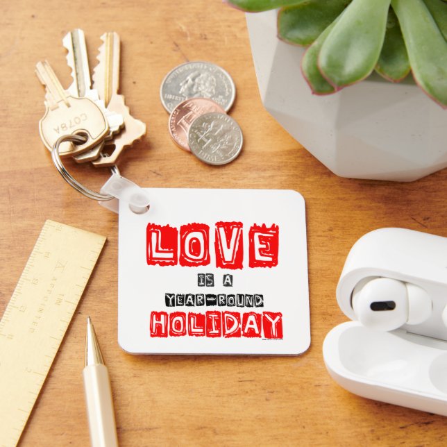 Love Is A Year-Round Holiday Typography Pinback Bu Keychain (Desk)