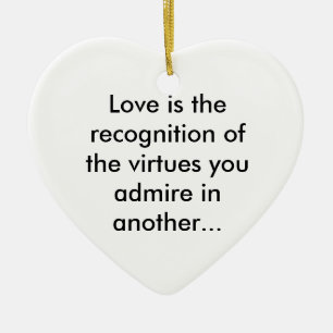 Love is admiration ceramic ornament