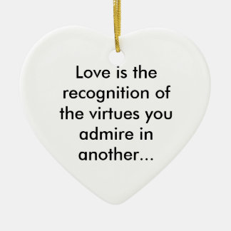 Love is admiration ceramic ornament