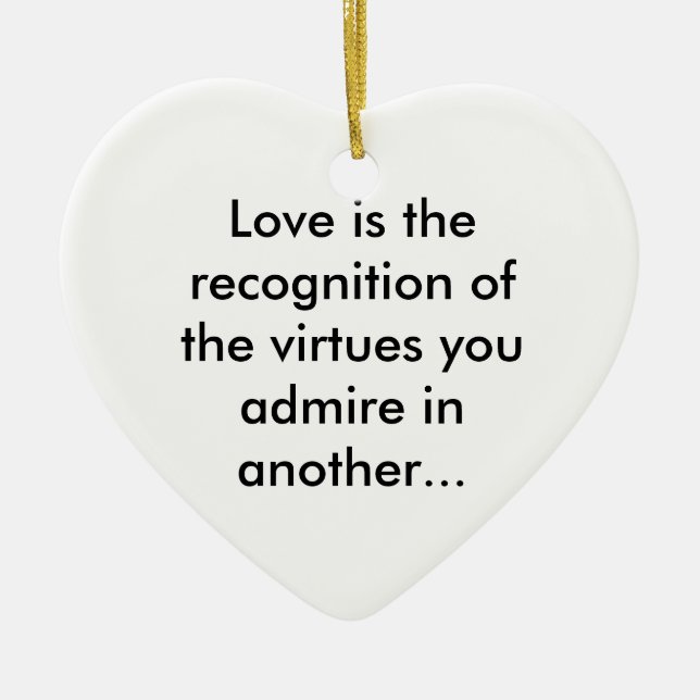 Love is admiration ceramic ornament (Front)