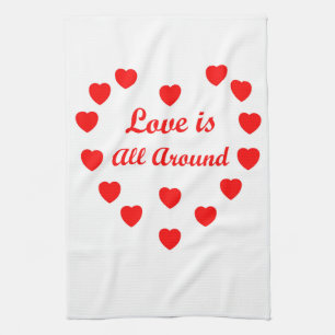 Love is all around kitchen towel