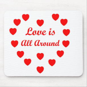 Love is all around mouse pad