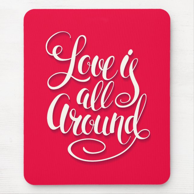 Love Is All Around Script Lettering Pink Mouse Pad (Front)