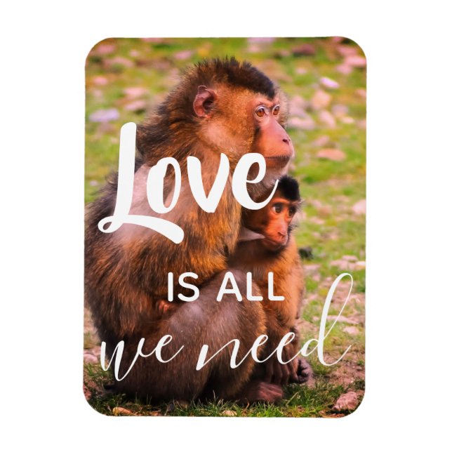 Love Is All We Need | Cute Animals Wildlife Magnet (Vertical)