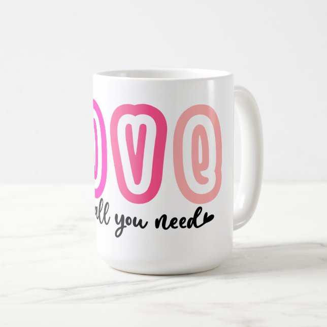 Love is all you need coffee mug (Front Right)