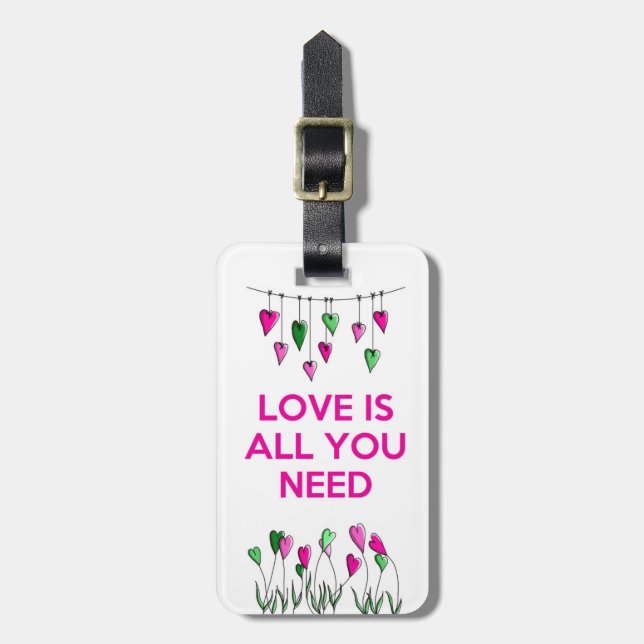 Love is all You Need.jpg Luggage Tag (Front Vertical)