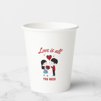 Love Is All You Need Paper Cups
