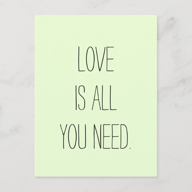 "Love is All you Need" Postcard (Front)