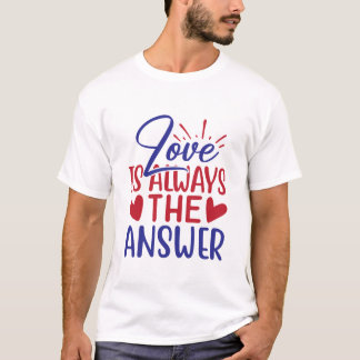 Love Is Always The Answer Patriotic Red Blue Tee