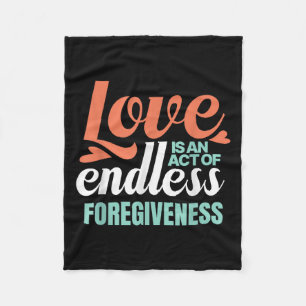 Love Is An Act Of Endless Forgiveness Philosophy Q Fleece Blanket