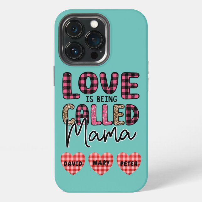 Love is Being Called Mama, Customizable Mom Gift iPhone Case (Back)