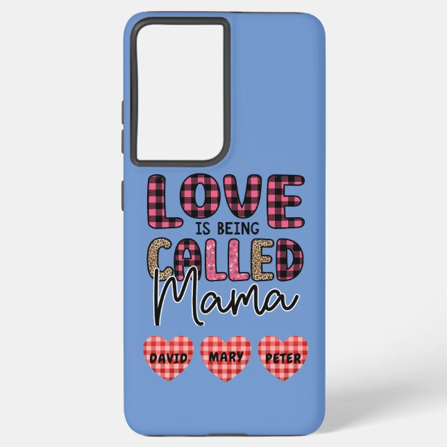 Love is Being Called Mama, Customizable Mom Gift Samsung Galaxy S21+ Case (Back)