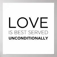 Love Is Best Served Unconditionally 