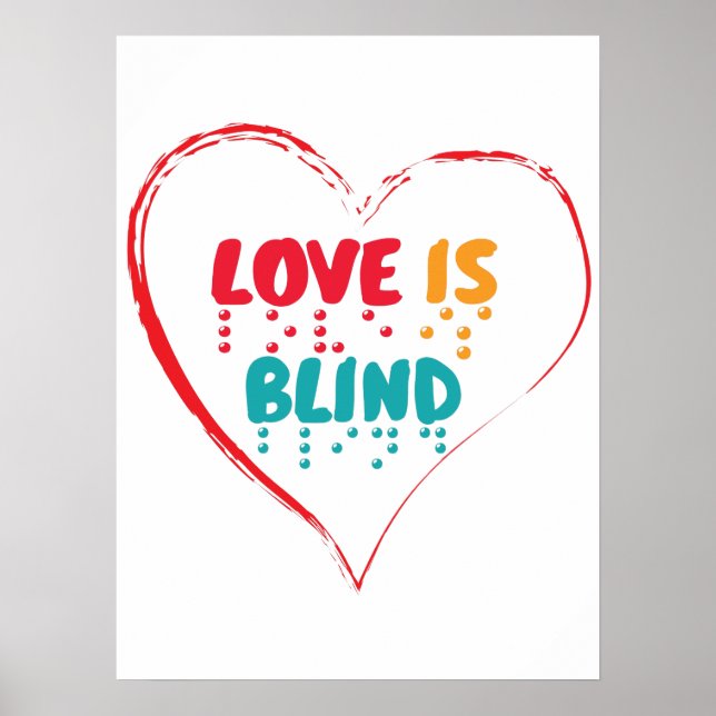 Love Is Blind Braille Heart Poster (Front)