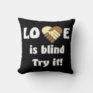 Love Is Blind Try It Black and White Pillow