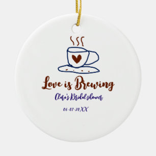 Love is Brewing brown blue bridal shower add name Ceramic Ornament