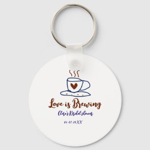 Love is Brewing brown blue bridal shower add name  Keychain