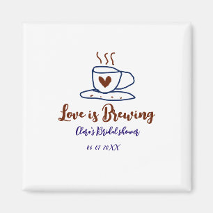 Love is Brewing brown blue bridal shower add name  Magnet