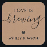 Love is Brewing, Coffee Sticker, Wedding, Kraft Square Sticker<br><div class="desc">These are the perfect little stickers. You can customize the text,  as well as change the colors.</div>