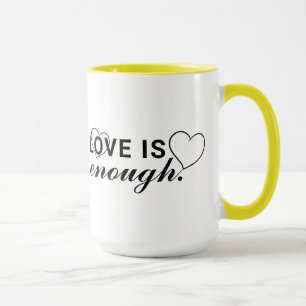 Love is Enough Single-Sided Combo Mug Design