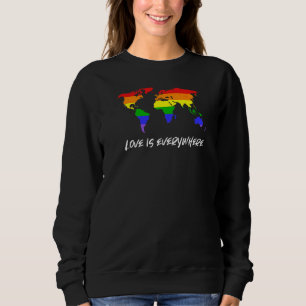 Love Is Everywhere Homosexual Lesbian Queer Gay Pr Sweatshirt