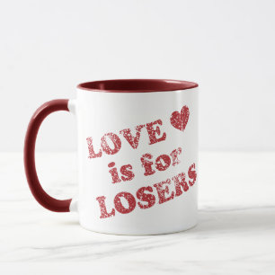 Love is for Losers Mug