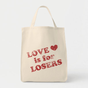 Love is for Losers Tote Bag