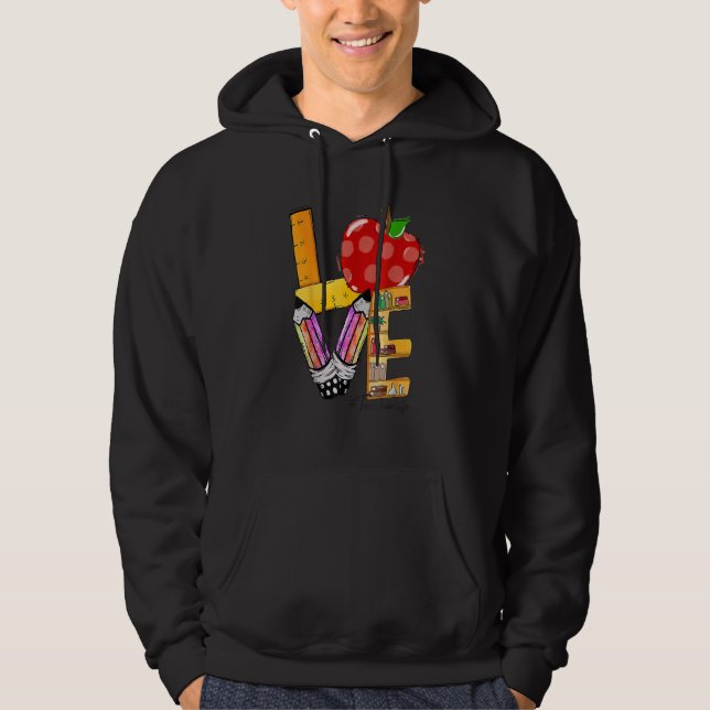Love Is For Teacher And Student Go Back To School Hoodie (Front)