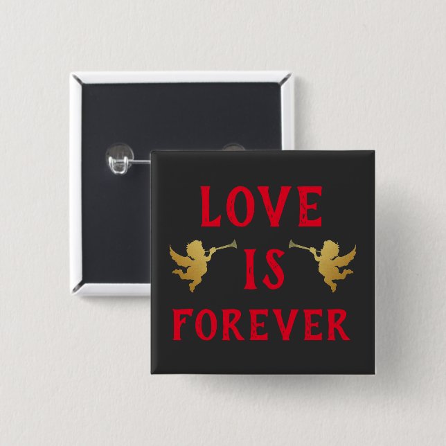 Love is Forever Button (Front & Back)