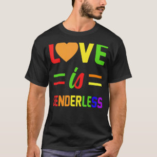 Love Is Genderless Lesbian Gay Bisexual Pride LGBT T-Shirt