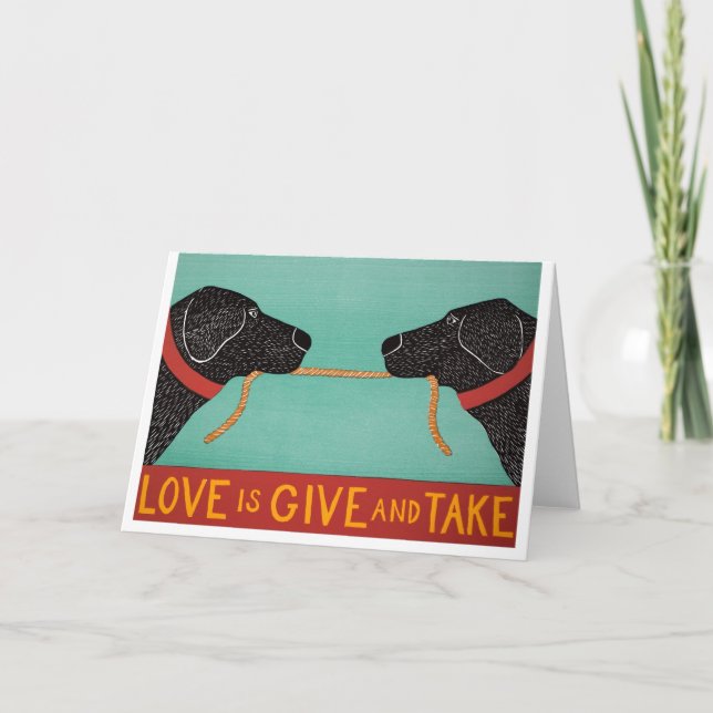 Love is Give and Take-- card By Stephen Huneck (Front)