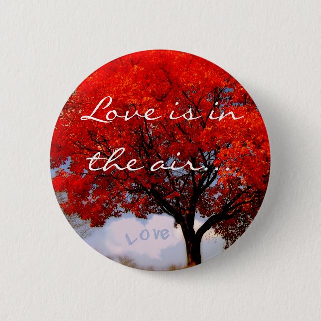 Love is in the air... 2 inch round button (Front)
