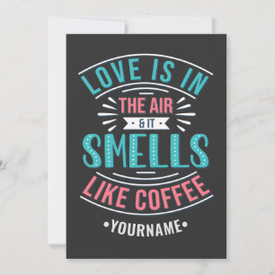 Love Is in the Air and It Smells Like Coffee Thank You Card