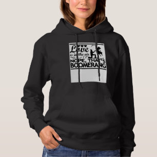 Love Is In The Air Nope  That's Boomerang Boomeran Hoodie