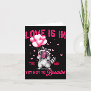 Love Is In The Air Try Not To Breathe Raccoon Vale Card