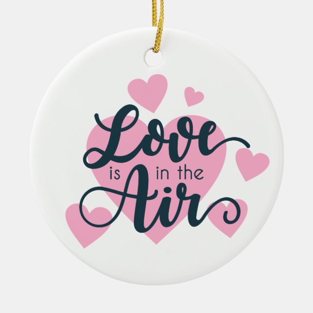 Love is in the Air Valentine's Day | Ornament (Front)