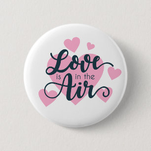 Love is in the Air Valentine's Day   Pin Button
